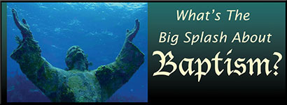 What's The Big Splash About Water Baptism? Audio Series